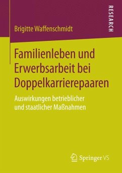 Familienleben und Erwerbsarbeit bei Doppelkarrierepaaren (eBook, PDF) - Waffenschmidt, Brigitte