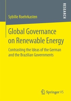 Global Governance on Renewable Energy (eBook, PDF) - Roehrkasten, Sybille