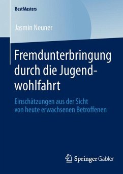 Fremdunterbringung durch die Jugendwohlfahrt (eBook, PDF) - Neuner, Jasmin