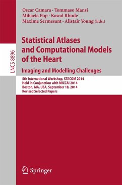 Statistical Atlases and Computational Models of the Heart: Imaging and Modelling Challenges (eBook, PDF)