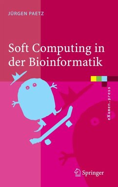 Soft Computing in der Bioinformatik (eBook, PDF) - Paetz, Jürgen