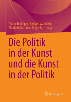 Die Politik in der Kunst und die Kunst in der Politik (eBook, PDF)