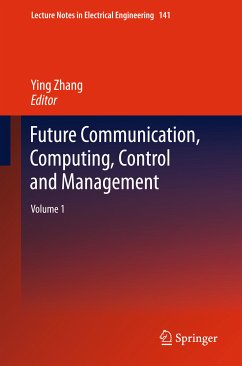 Future Communication, Computing, Control and Management (eBook, PDF)