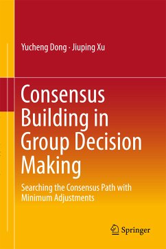 Consensus Building in Group Decision Making (eBook, PDF) - Dong, Yucheng; Xu, Jiuping