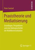 Praxistheorie und Mediatisierung (eBook, PDF)