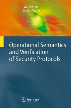Operational Semantics and Verification of Security Protocols (eBook, PDF) - Cremers, Cas; Mauw, Sjouke