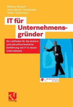 IT für Unternehmensgründer (eBook, PDF) - Deutsch, Markus; Grotemeyer, Hans-Werner; Schipmann, Volker