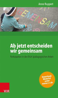 Ab jetzt entscheiden wir gemeinsam (eBook, PDF) - Ruppert, Anne