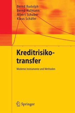 Kreditrisikotransfer (eBook, PDF) - Rudolph, Bernd; Hofmann, Bernd; Schaber, Albert; Schäfer, Klaus