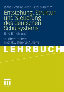 Entstehung, Struktur und Steuerung des deutschen Schulsystems (eBook, PDF) - Ackeren, Isabell van; Klemm, Klaus