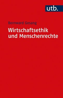 Wirtschaftsethik und Menschenrechte - Gesang, Bernward