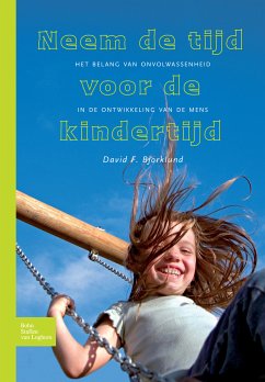 Neem de tijd voor de kindertijd (eBook, PDF) - Bjorklund, David F.