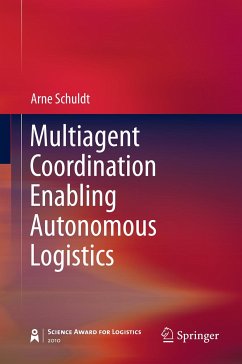 Multiagent Coordination Enabling Autonomous Logistics (eBook, PDF) - Schuldt, Arne