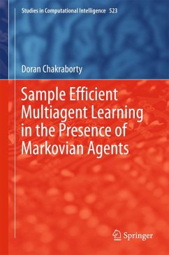 Sample Efficient Multiagent Learning in the Presence of Markovian Agents (eBook, PDF) - Chakraborty, Doran