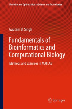 Fundamentals of Bioinformatics and Computational Biology (eBook, PDF) - Singh, Gautam B.