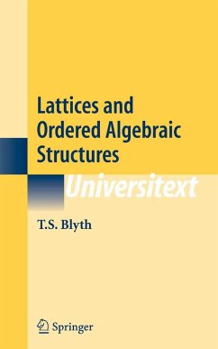 Lattices and Ordered Algebraic Structures (eBook, PDF) - Blyth, T. S.