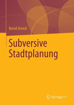 Subversive Stadtplanung (eBook, PDF) - Streich, Bernd