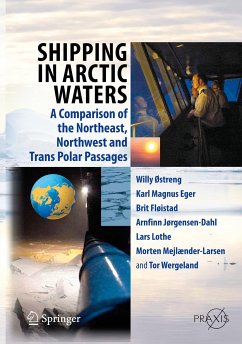 Shipping in Arctic Waters (eBook, PDF) - Ostreng, Willy; Eger, Karl Magnus; Fløistad, Brit; Jørgensen-Dahl, Arnfinn; Lothe, Lars; Mejlænder-Larsen, Morten; Wergeland, Tor