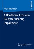 A Healthcare Economic Policy for Hearing Impairment (eBook, PDF)