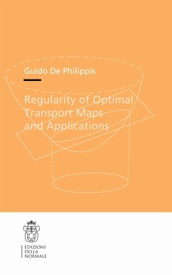 Regularity of Optimal Transport Maps and Applications (eBook, PDF) - Philippis, Guido