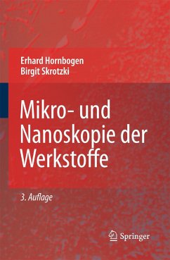 Mikro- und Nanoskopie der Werkstoffe (eBook, PDF) - Hornbogen, Erhard; Skrotzki, Birgit