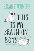 This Is My Brain on Boys (eBook, ePUB)