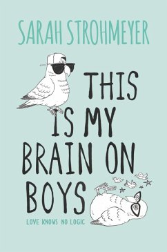 This Is My Brain on Boys (eBook, ePUB) - Strohmeyer, Sarah