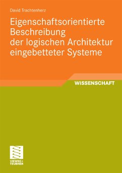 Eigenschaftsorientierte Beschreibung der logischen Architektur eingebetteter Systeme (eBook, PDF) - Trachtenherz, David