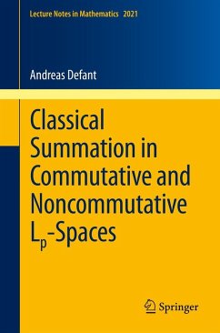 Classical Summation in Commutative and Noncommutative Lp-Spaces (eBook, PDF) - Defant, Andreas
