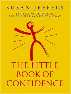 The Little Book Of Confidence (eBook, ePUB) - Jeffers, Susan