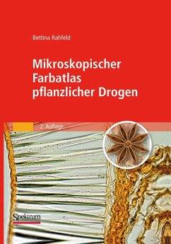 Mikroskopischer Farbatlas pflanzlicher Drogen (eBook, PDF) - Rahfeld, Bettina
