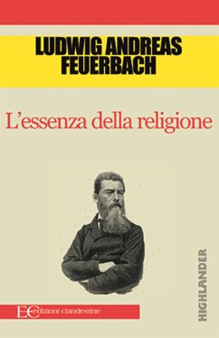 L'essenza della religione (fixed-layout eBook, ePUB) - Andreas Feuerbach, Ludwig