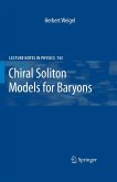 Chiral Soliton Models for Baryons (eBook, PDF)
