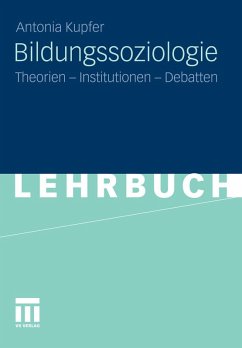 Bildungssoziologie (eBook, PDF) - Kupfer, Antonia