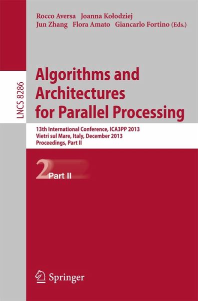 Algorithms and Architectures for Parallel Processing (eBook, PDF) Algorithms and Architectures for Parallel Processing (eBook, PDF)