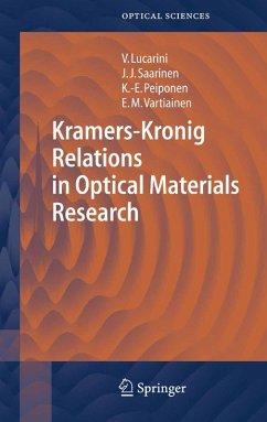 Kramers-Kronig Relations in Optical Materials Research (eBook, PDF) - Lucarini, Valerio; Saarinen, Jarkko J.; Peiponen, Kai-Erik; Vartiainen, Erik M.