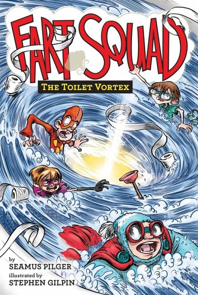 Fart Squad #4: The Toilet Vortex (eBook, ePUB)