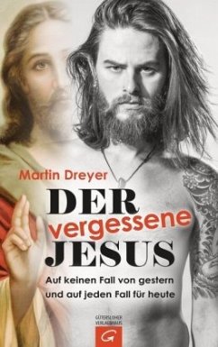 Der vergessene Jesus - Dreyer, Martin