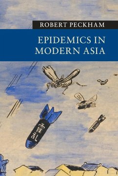 Epidemics in Modern Asia - Peckham, Robert