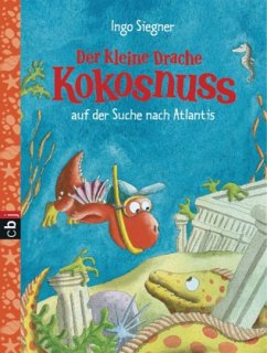 Der kleine Drache Kokosnuss auf der Suche nach Atlantis / Die Abenteuer des kleinen Drachen Kokosnuss Bd.15 - Siegner, Ingo