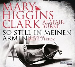 So still in meinen Armen / Laurie Moran Bd.2 (6 Audio-CDs) - Clark, Mary Higgins;Burke, Alafair