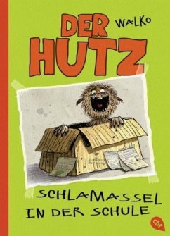 Schlamassel in der Schule / Der Hutz Bd.2 - Walko