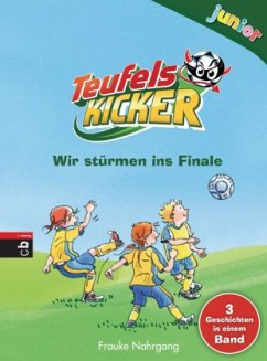 Wir stürmen ins Finale / Teufelskicker Junior Bd.4-6 - Nahrgang, Frauke