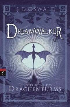 Die Gefangene des Drachenturms / Dreamwalker Bd.3 - Oswald, James