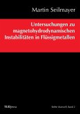 Untersuchungen zu magnetohydrodynamischen Instabilitäten in Flüssigmetallen Untersuchungen zu magnetohydrodynamischen Instabilitäten in Flüssigmetallen