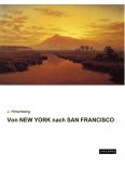 Von NEW YORK nach SAN FRANCISCO Von NEW YORK nach SAN FRANCISCO