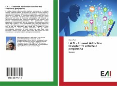 I.A.D. - Internet Addiction Disorder fra critiche e perplessità - Perri, Marco