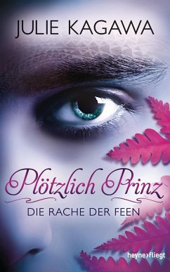 Die Rache der Feen / Plötzlich Prinz Bd.3 - Kagawa, Julie