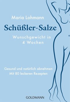 Schüßler-Salze - Wunschgewicht in 4 Wochen - Lohmann, Maria