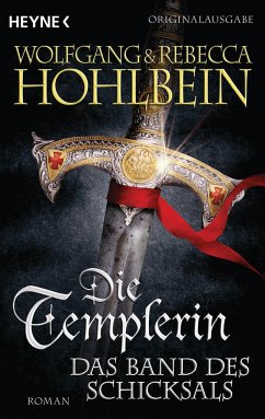 Die Templerin - Das Band des Schicksals / Die Templer Saga Bd.6